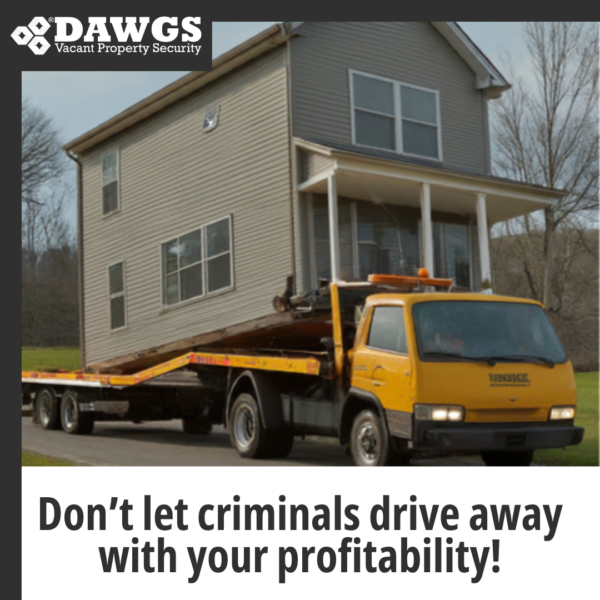 The risks of unsecured vacant property. Don't let criminals drive away with your profitability. 