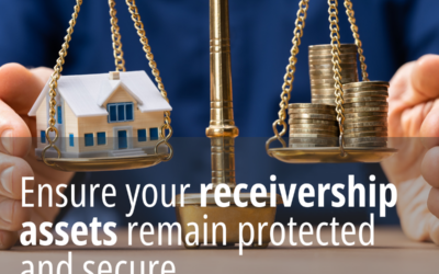 Receivership Assets: 5 Essential Steps to Safeguard Your Investment